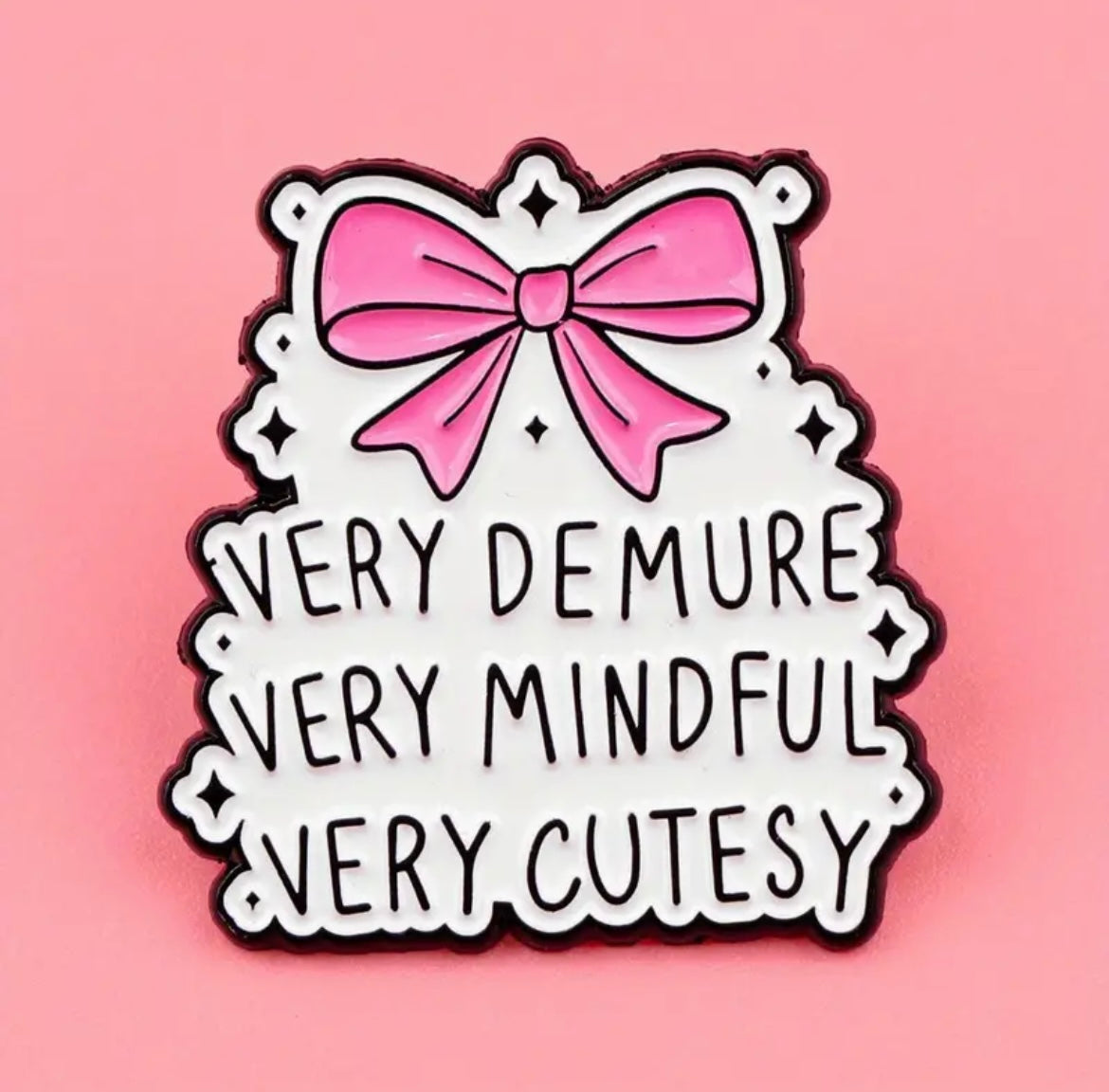 V. demure V.mindful V.cutesy enamel pin