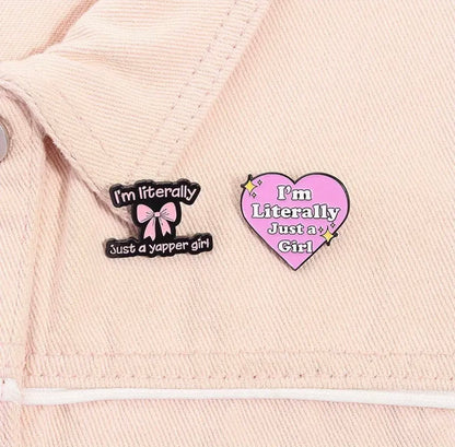 I’m literally just a yapper girl enamel pin